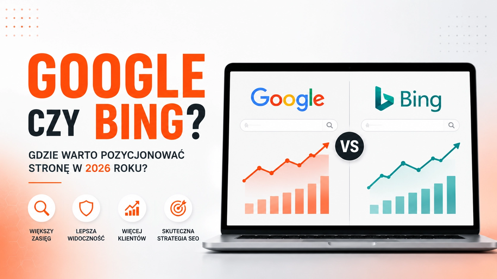 Google czy Bing? W której wyszukiwarce warto pozycjonować firmę w 2026 roku i dlaczego nie warto ignorować pozostałych źródeł ruchu 1 Google czy Bing? W której wyszukiwarce warto pozycjonować firmę w 2026 roku i dlaczego nie warto ignorować pozostałych źródeł ruchu